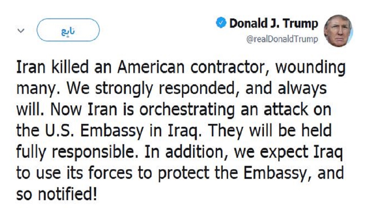 تغريدة ترامب بشأن اقتحام السفارة الأميركية في العراق.
